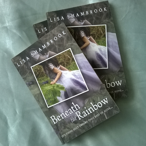 Beneath the Rainbow, Lisa Shambrook, grief, heartbreak, rainbow, bluebells, enchanting, uplifting,