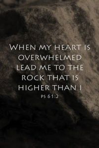 psalm 61 2, overwhelmed, higher rock, scripture,