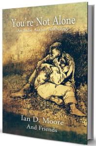 You're Not Alone: an Indie Author Anthology for Macmillan Cancer Support