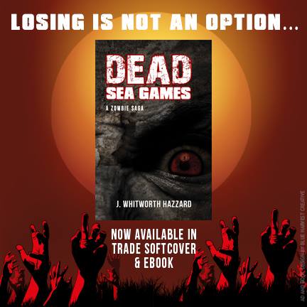 dead sea games, j whitworth hazzard, losing is not an option, zombie book,