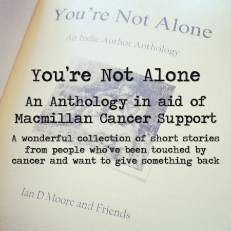 You're not alone charity anthology for macmillan cancer support,