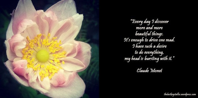 claude monet every day I discover more and more beautiful things, the last krystallos,