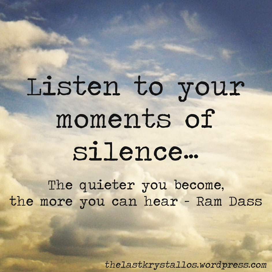 Listen to your moments of silence