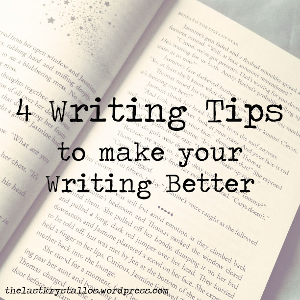 4 #WritingTips to make your Writing Better - The Last Krystallos