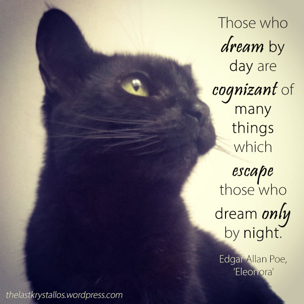 those-who-dream-by-day-are-cognizant-edgar-allan-poe-eleanora-the-last-krystallos