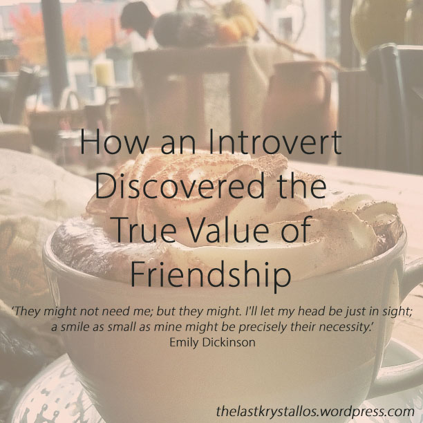 How an Introvert Discovered the True Value of Friendship - The Last Krystallos