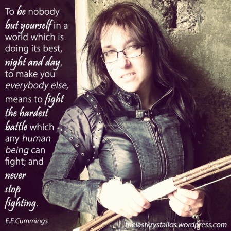 To be nobody but yourself - ee cummings, the last krystallos, lisa shambrook