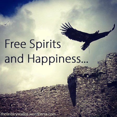 Free Spirits and Happiness - The Last Krystallos