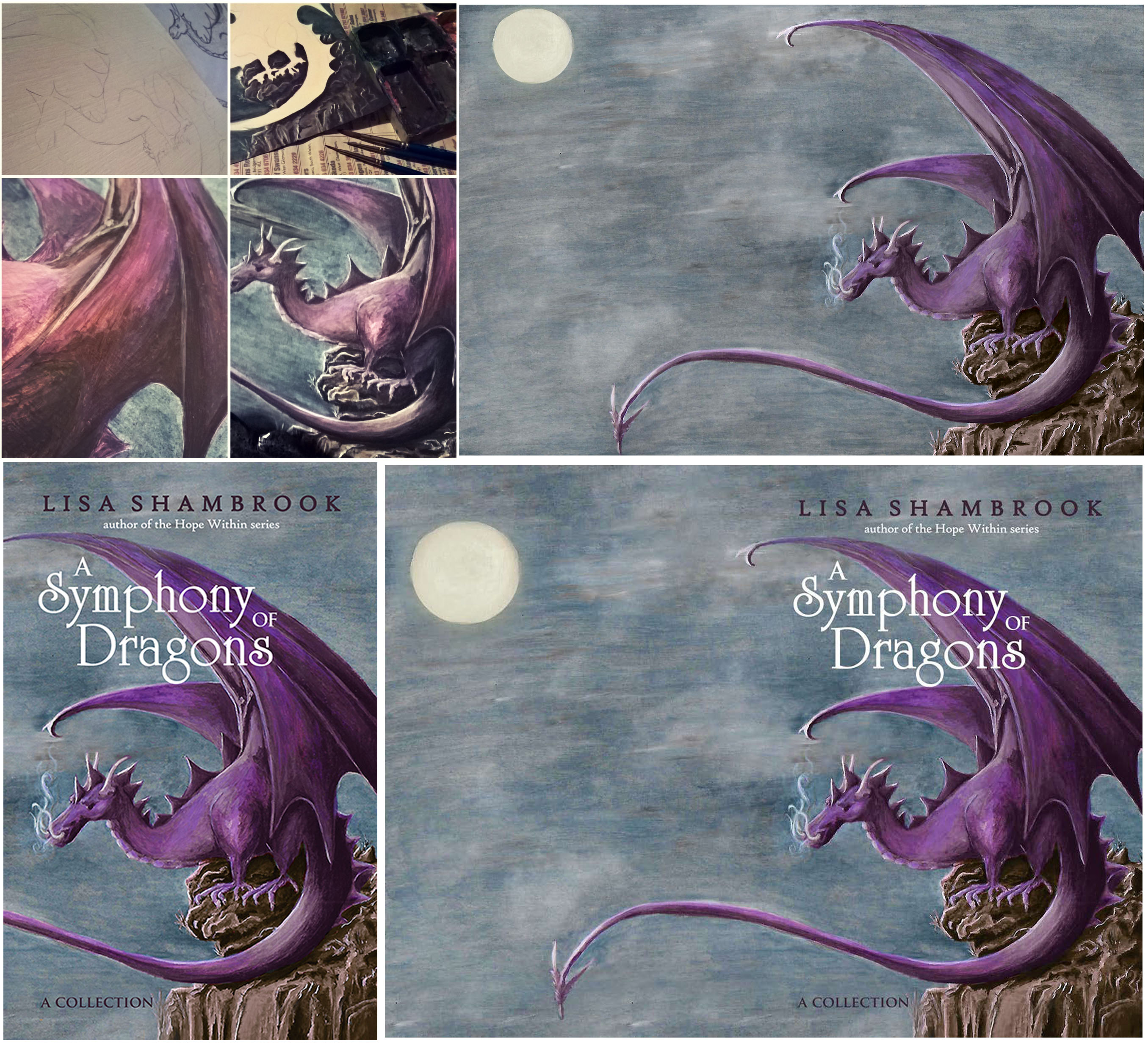 A Symphony of Dragons Cover Art Evolution - from sketch to painting to cover © Lisa Shambrook