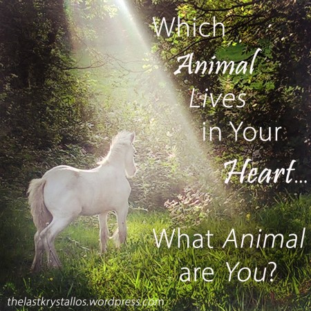 Which Animal Lives in Your Heart - What Animal are You - The Last Krystallos
