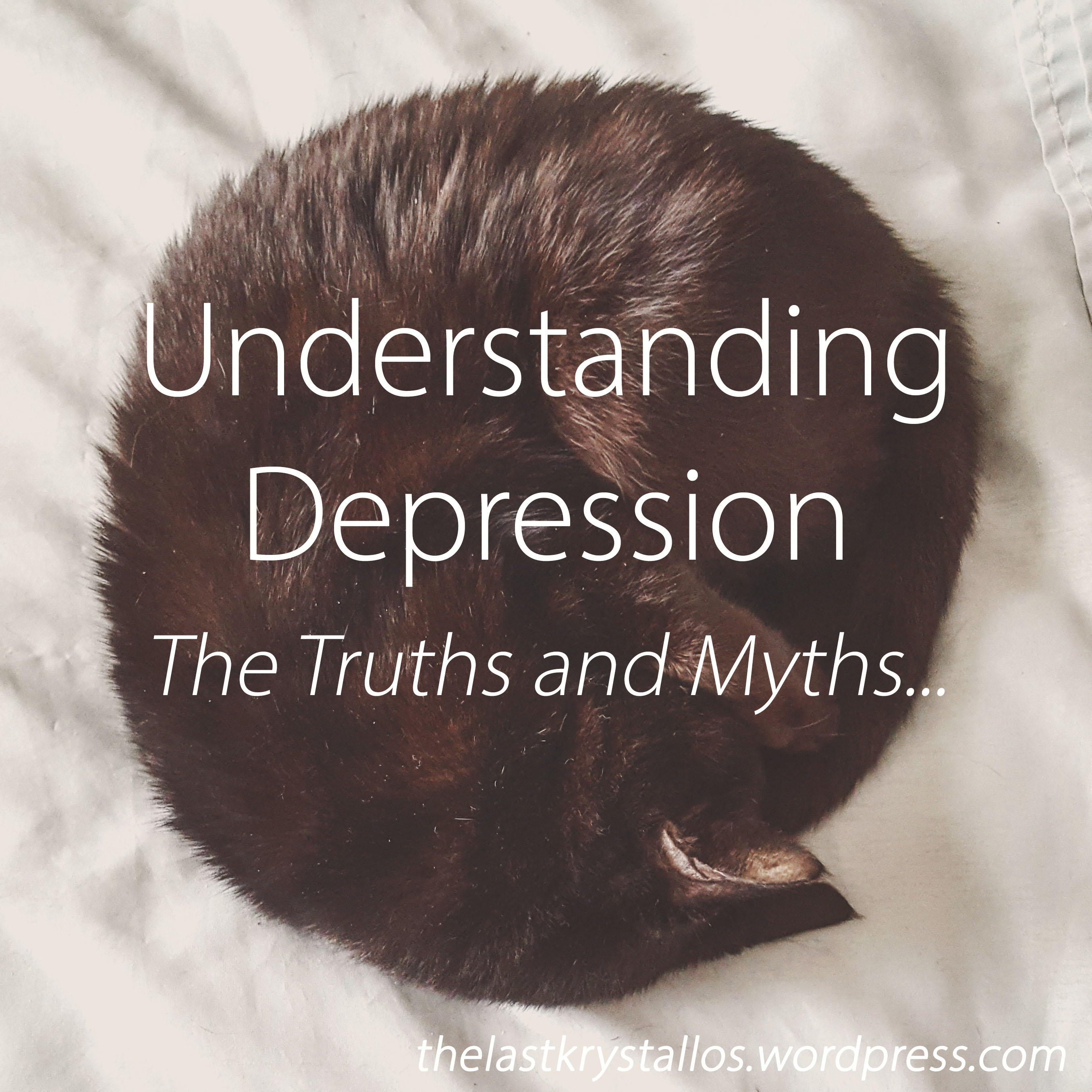 Understanding Depression - The Truths and Myths - The Last Krystallos