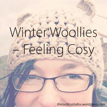 Winter Woollies - Feeling Cosy - The Last Krystallos
