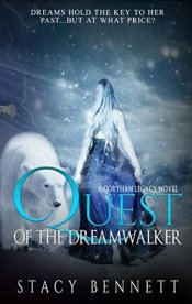 1. Quest of the Dreamwalker - Stacy Bennett