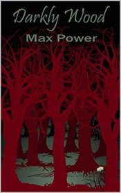2. Darkly Wood - Max Power
