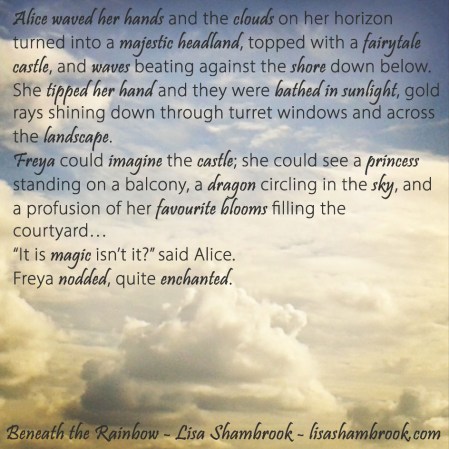 Castle on a Cloud...Excerpt from Beneath the Rainbow by Lisa Shambrook