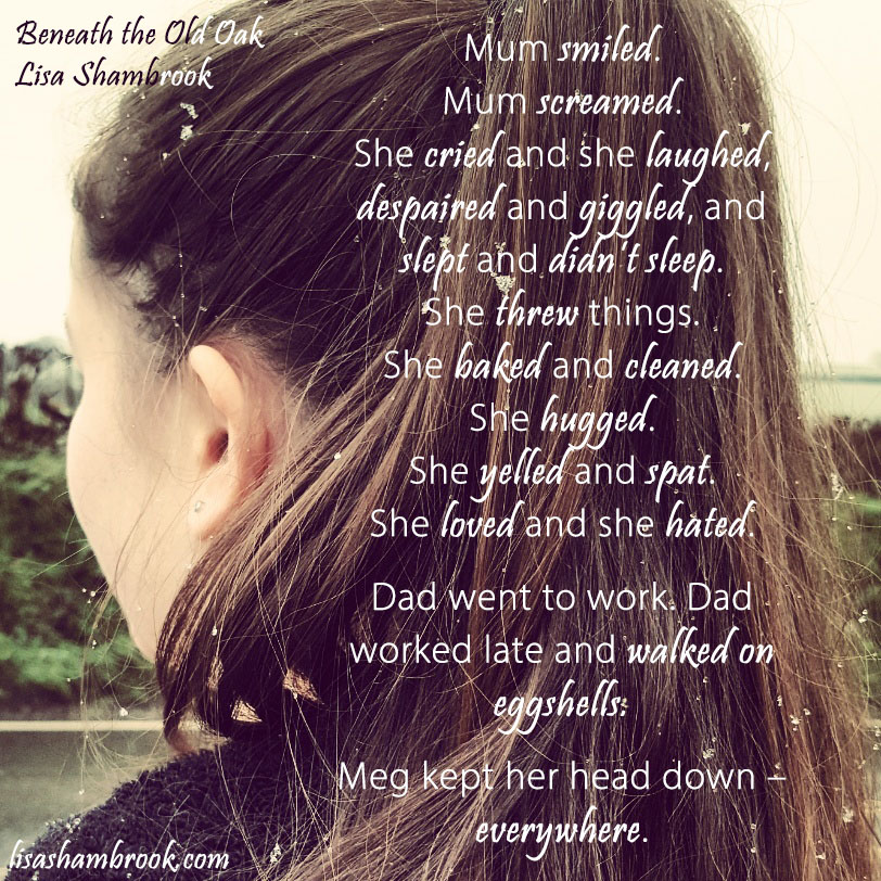 Meg kept her head down - everywhere - Beneath the Old Oak - Lisa Shambrook