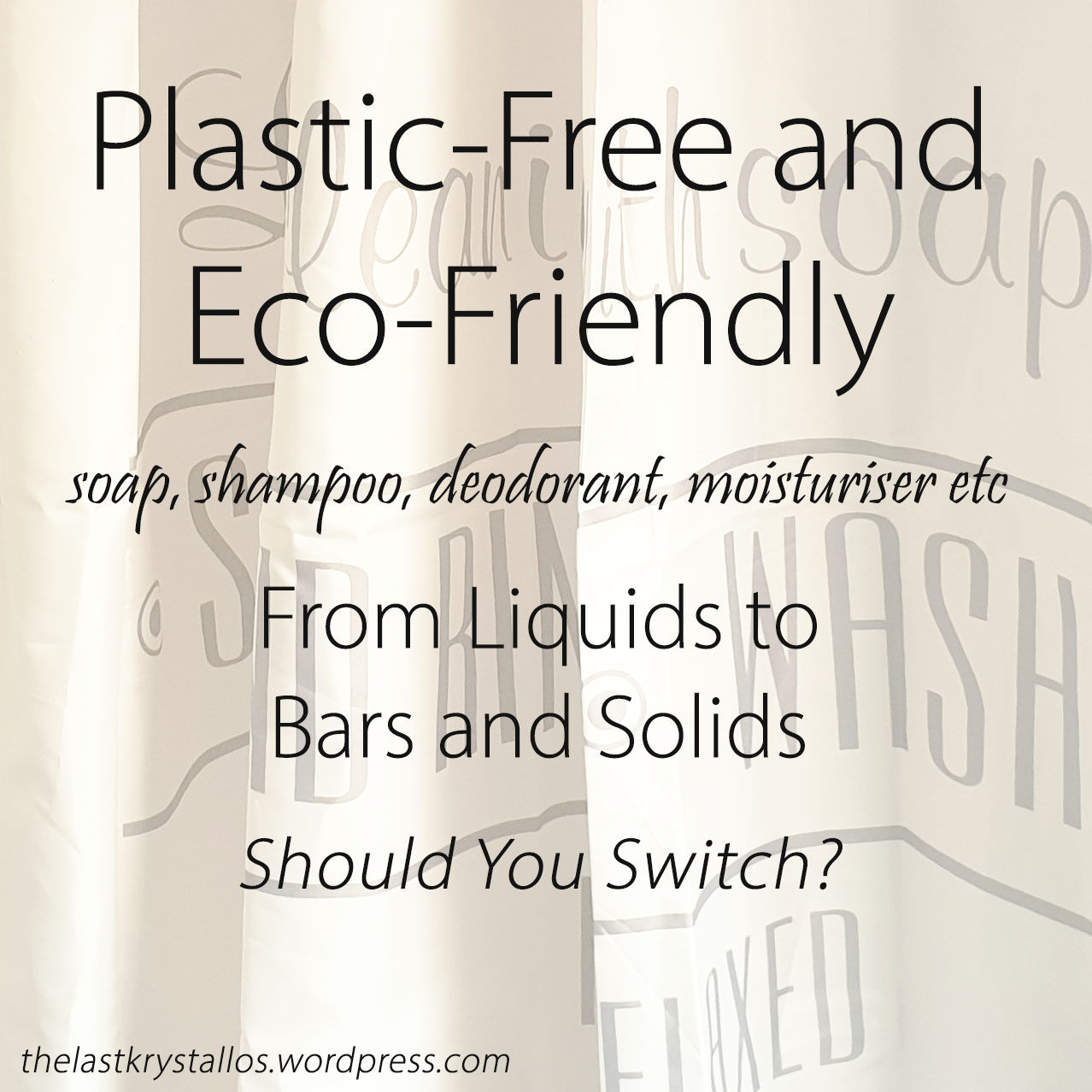 Plastic-free and Eco-Friendly - From Liquids to Bars and Solids – Should You Switch - The Last Krystallos
